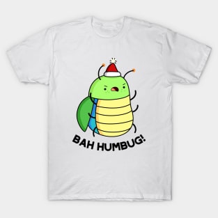 Bah Humbug Cute Bug Pun T-Shirt